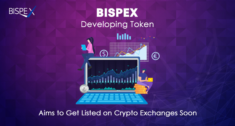 Bispex Developing Token, Aims to Get Listed on Crypto Exchanges Soon